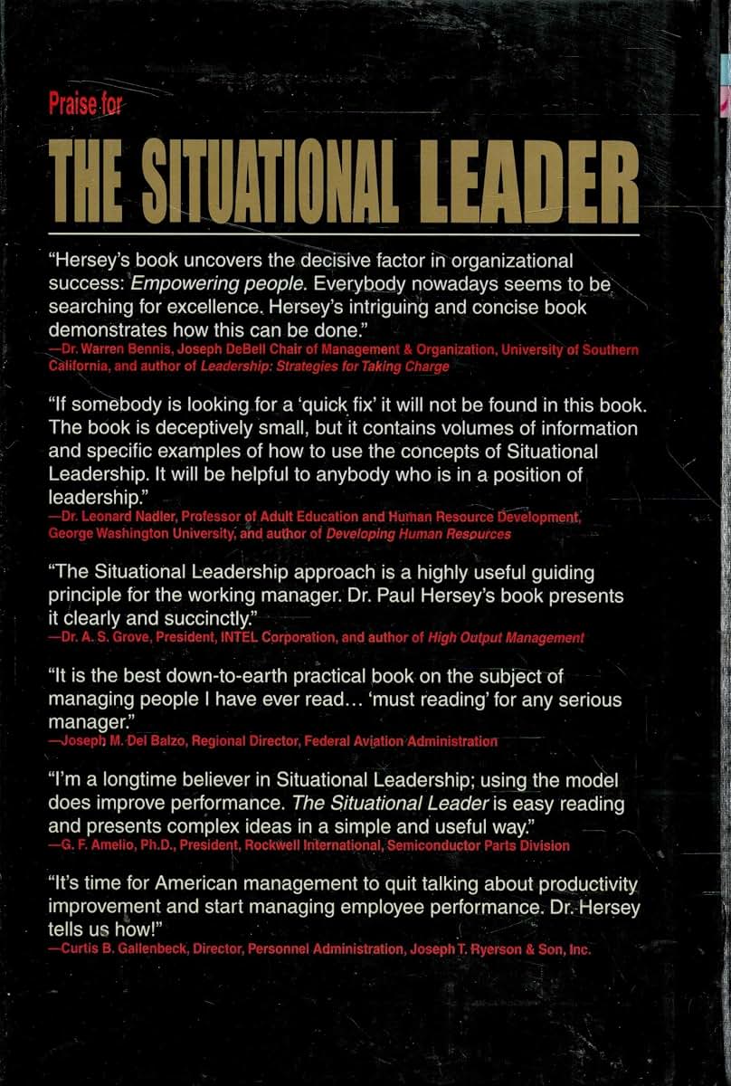 The Situational Leader. by Paul Hersey