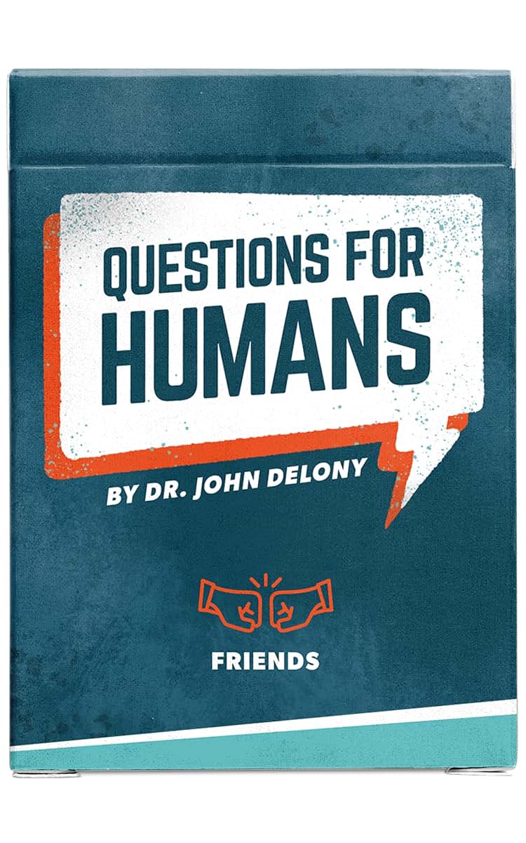Questions For Humans: Friends by Delony, Dr. John