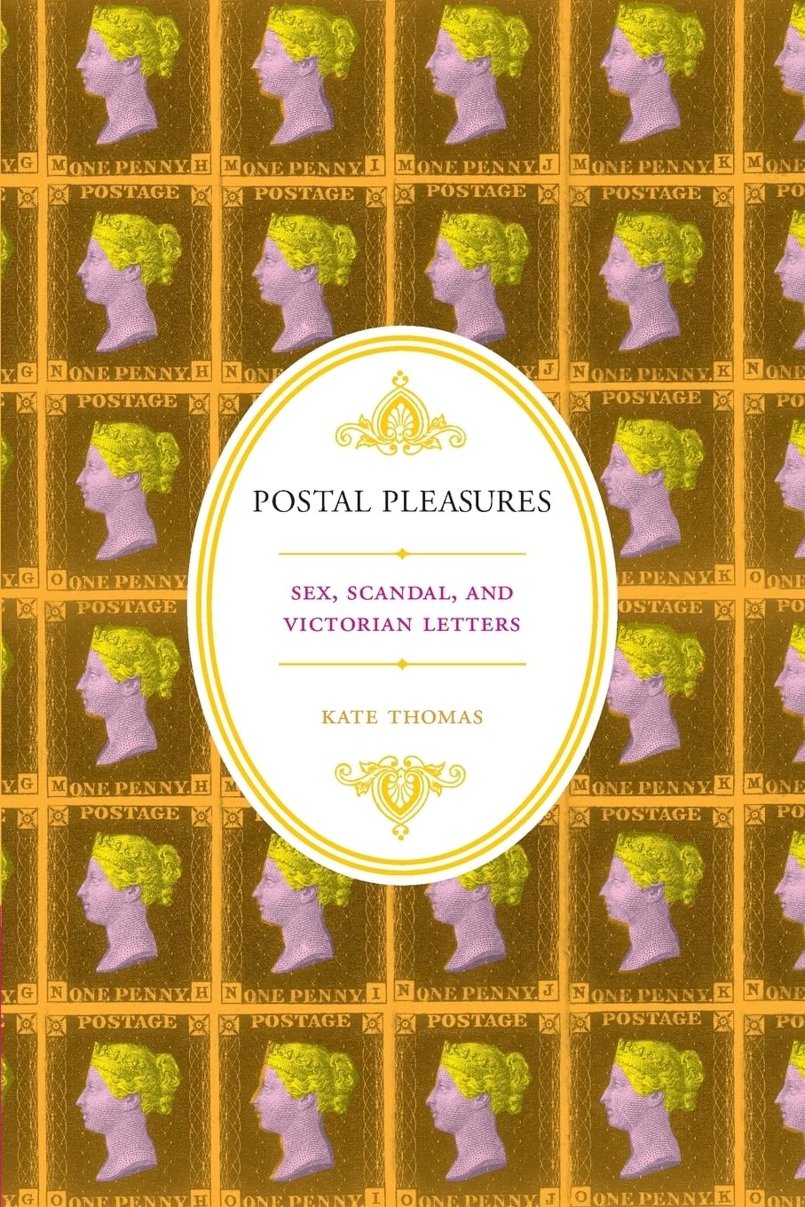 Postal Pleasures: Sex, Scandal, and Victorian Letters