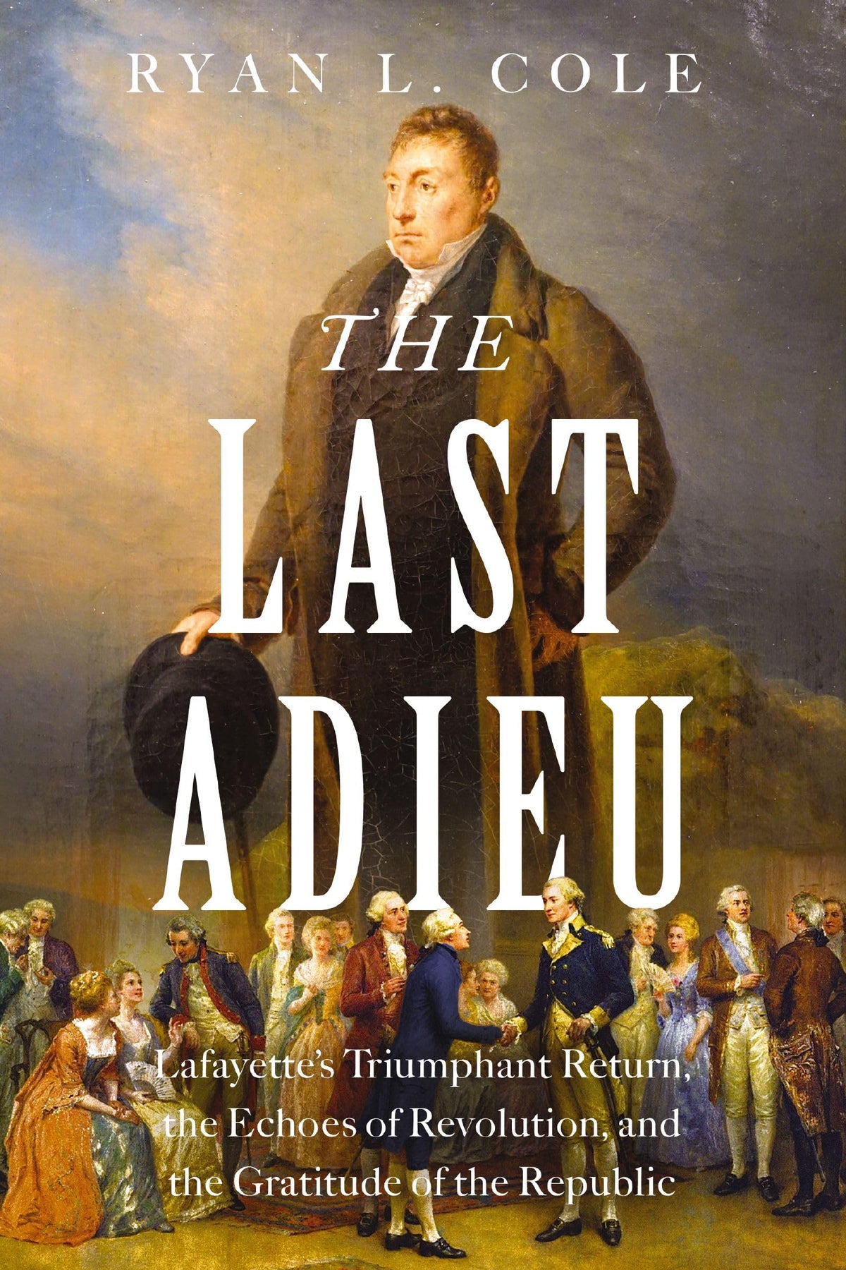 The Last Adieu: Lafayettes Triumphant Return, the Echoes of Revolution, and the Gratitude of the Republic
