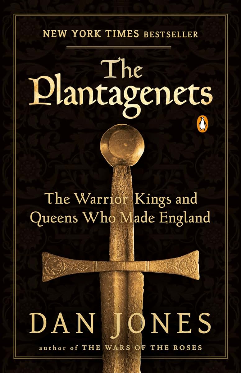 The Plantagenets: The Warrior Kings and Queens Who Made Engl