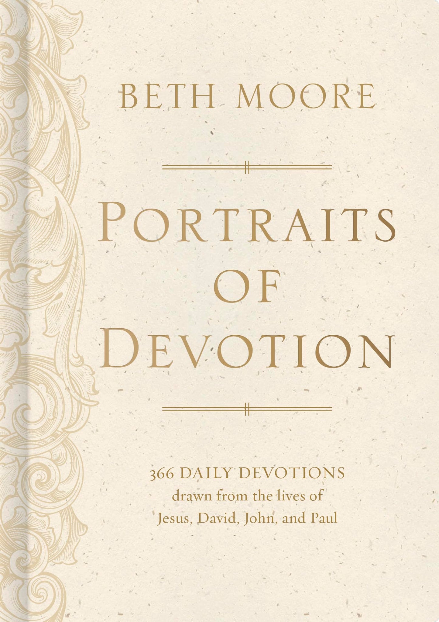 Portraits of Devotion: 366 Daily Devotions Drawn From the Lives of Jesus, David, John, and Paul