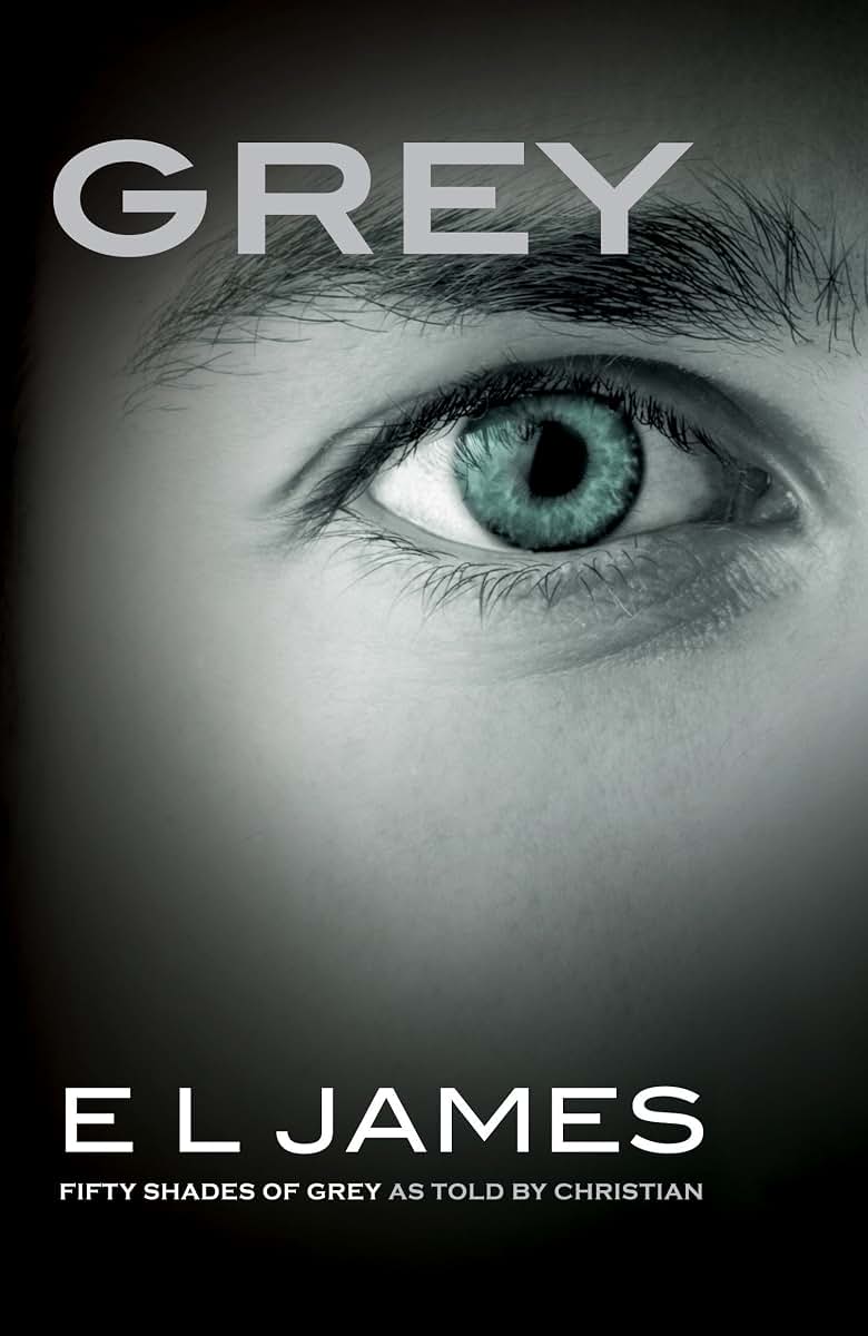 Grey: Fifty Shades of Grey as Told by Christian (Fifty Shades of Grey Series, 4)