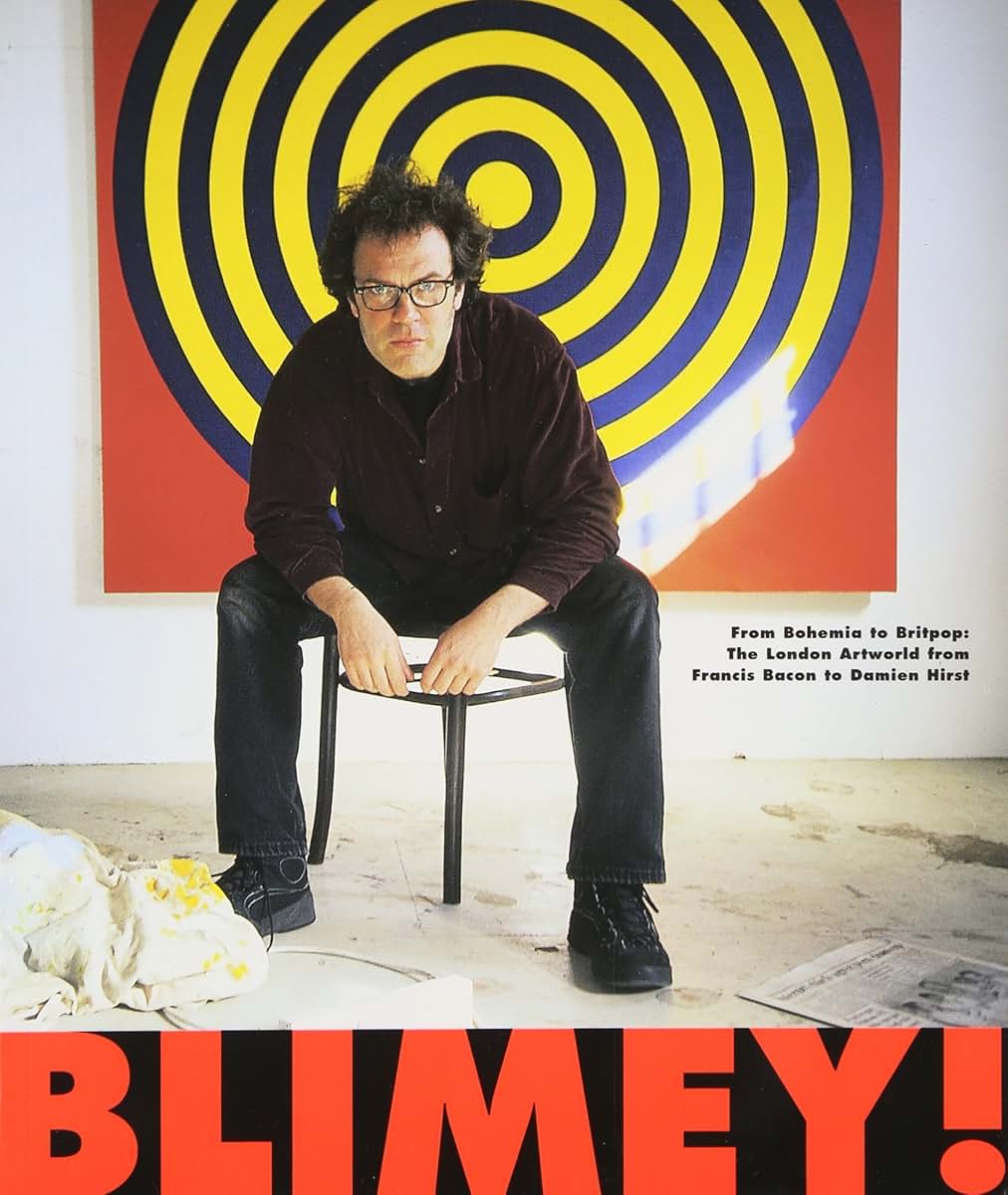 Blimey!: From Bohemia to Britpop : The London Artworld from Francis Bacon to Damien Hirst