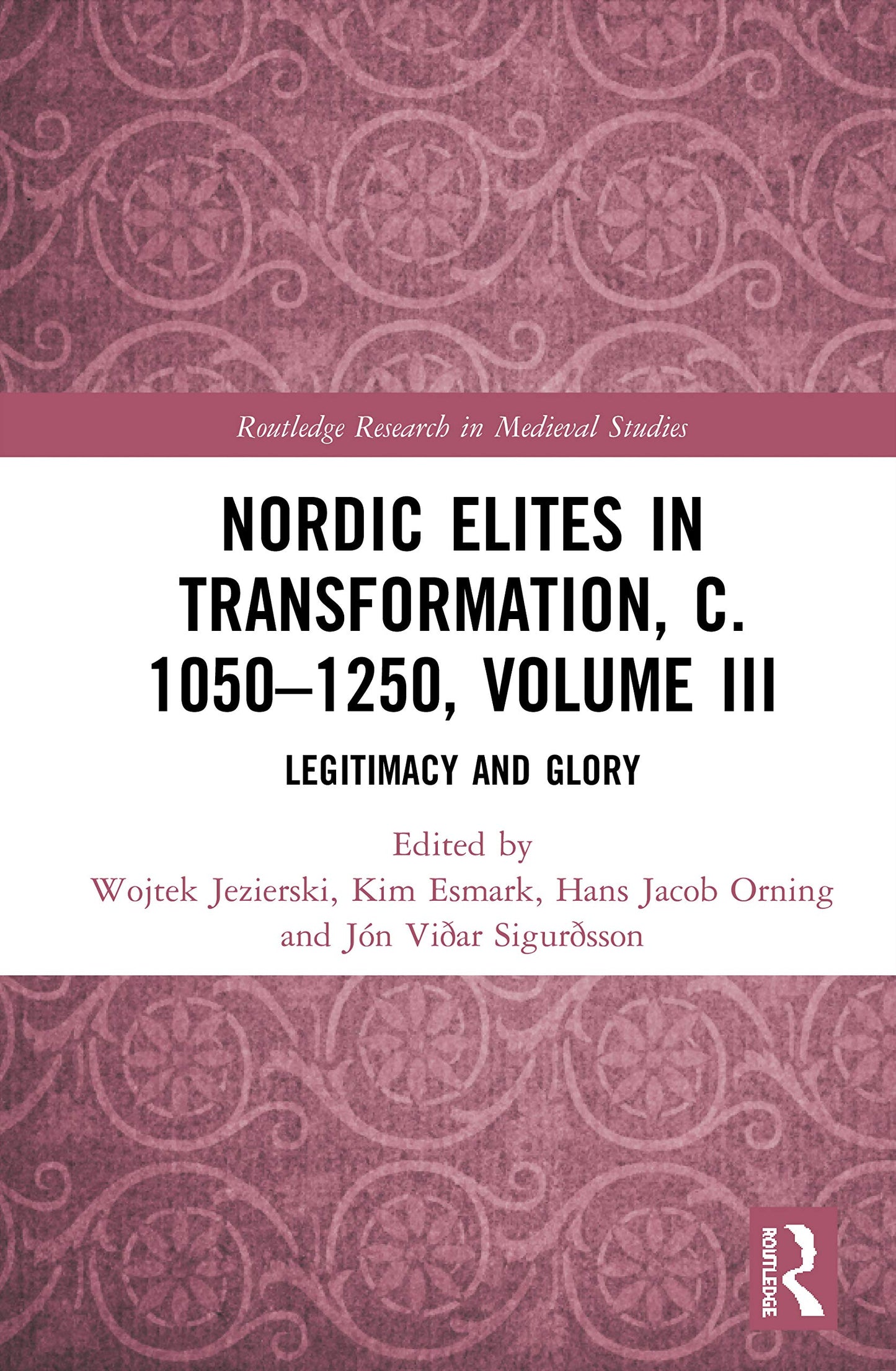 Nordic Elites in Transformation, c. 1050-1250, Volume III (Routledge Research in Medieval Studies)