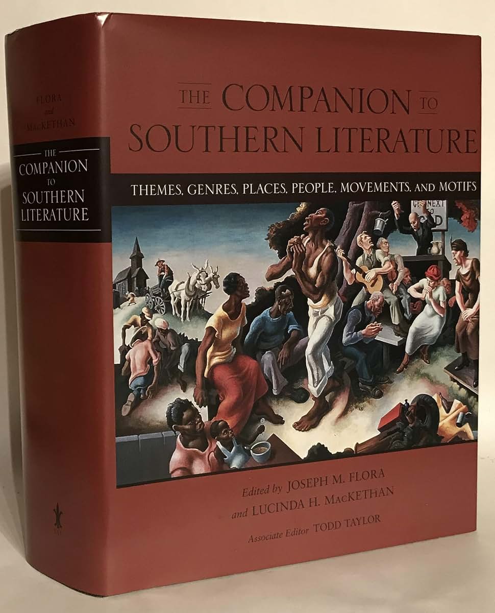 The Companion to Southern Literature: Themes, Genres, Places, People, Movements, and Motifs (Southern Literary Studies)