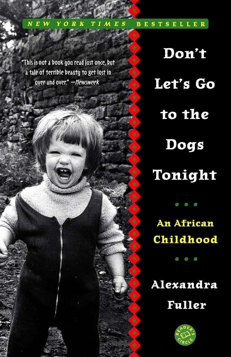Don't Let's Go to the Dogs Tonight: An African Childhood by