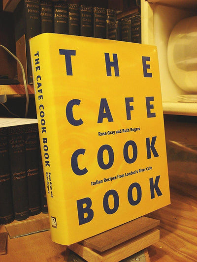 The Cafe Cook Book: Italian Recipes from Londons River Cafe