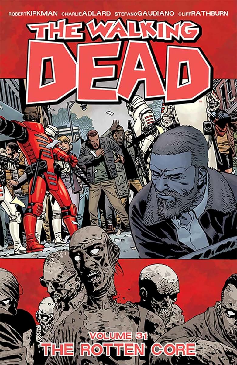 The Walking Dead Volume 31: The Rotten Core (31)