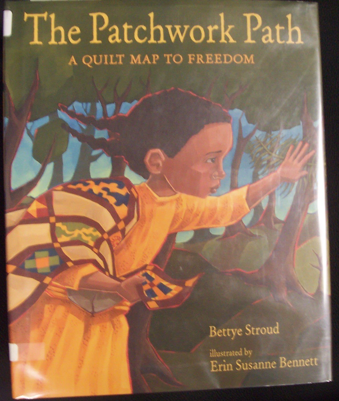 The Patchwork Path: A Quilt Map to Freedom by Stroud, Bettye