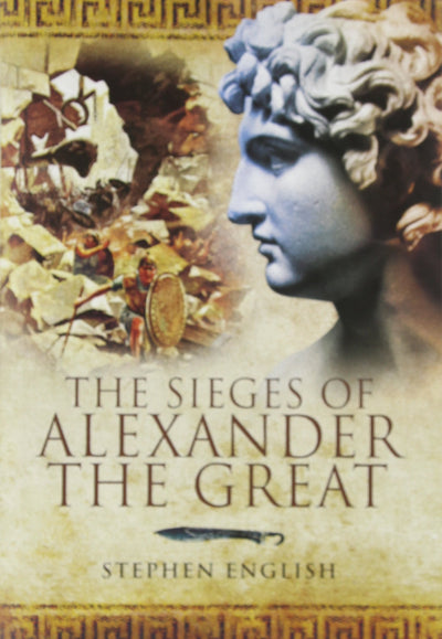 The Sieges of Alexander the Great
