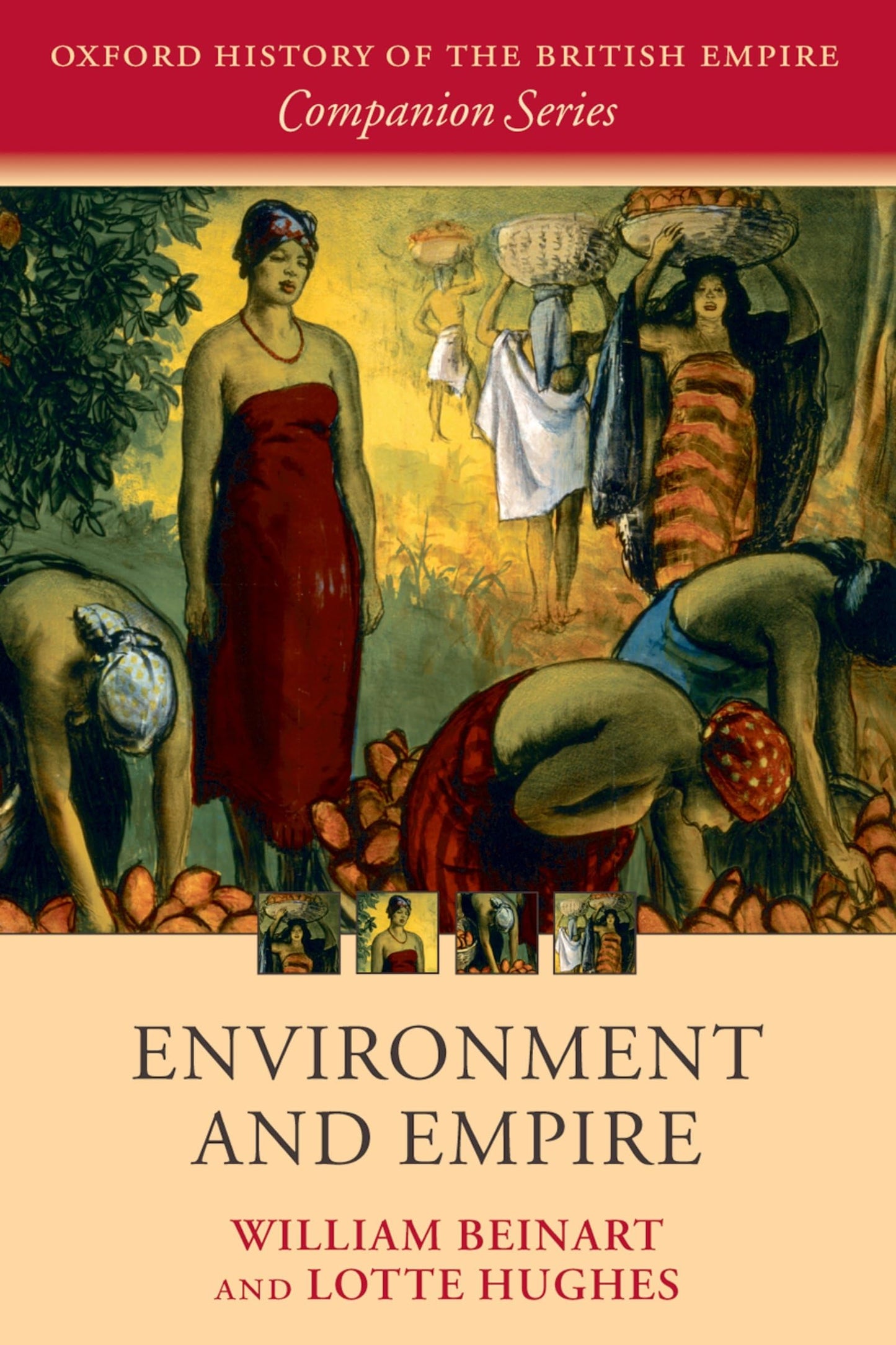 Environment and Empire (Oxford History of the British Empire Companion Series)