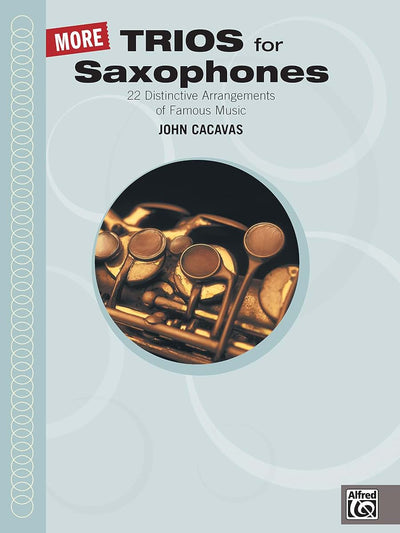 More Trios for Saxophones (John Cacavas Trio Series)