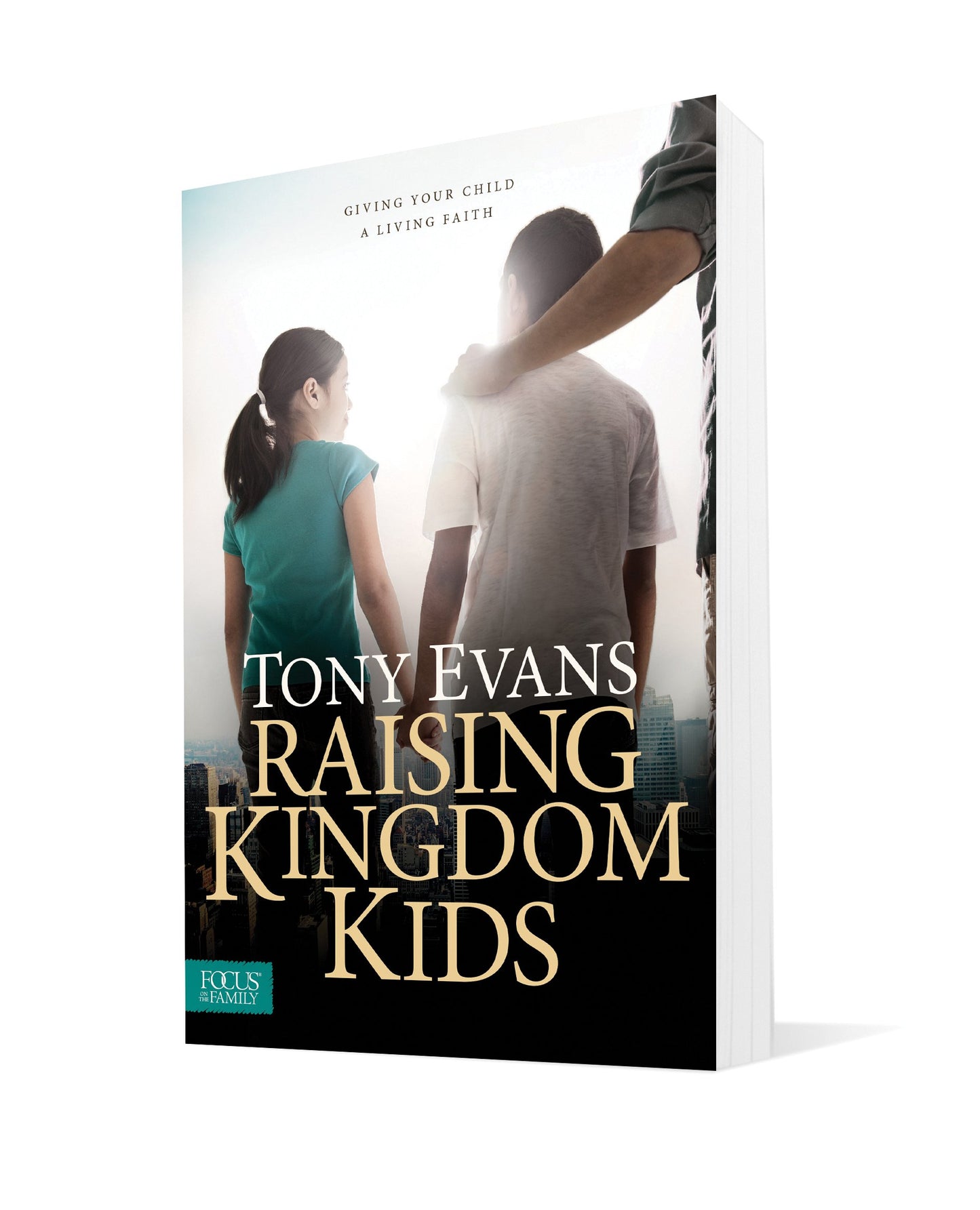 Raising Kingdom Kids: Giving Your Child a Living Faith