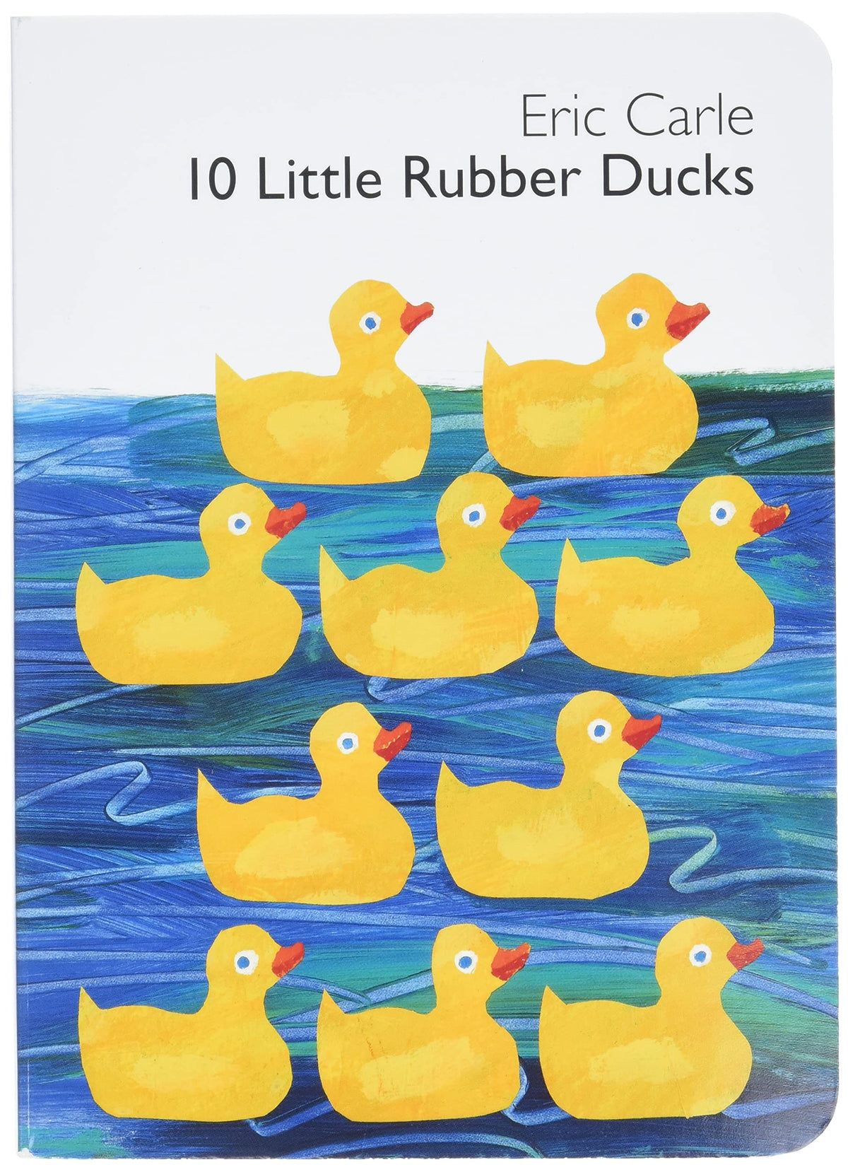 10 Little Rubber Ducks: An Easter And Springtime Book For Kids - An Educational Picture Book Teaching Counting, Directions, and Ocean Animals for Kids (Ages 2-4) (World of Eric Carle)