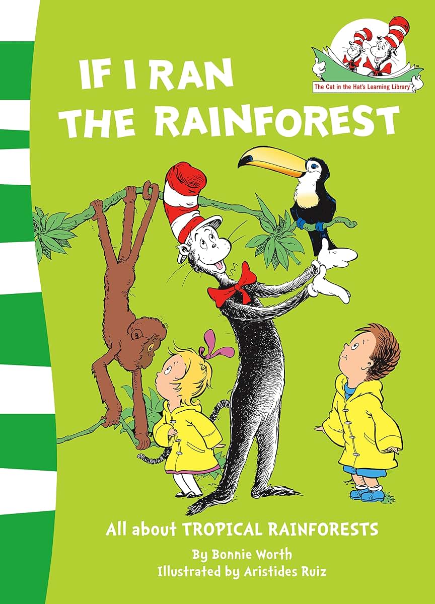 If I Ran the Rain Forest (The Cat in the Hats Learning Library)
