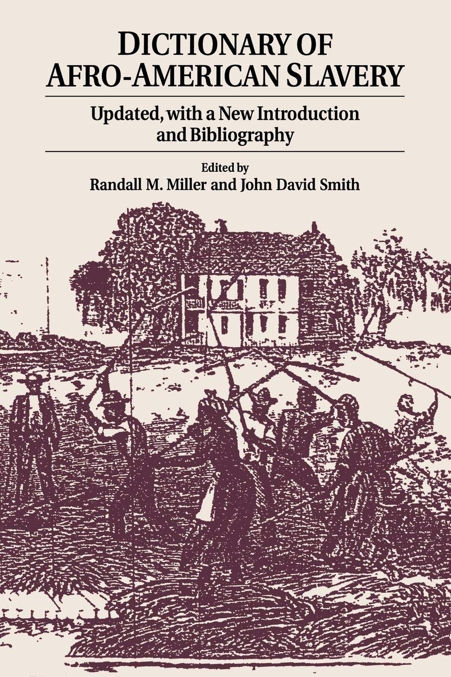 Dictionary of Afro-American Slavery: Updated, with a New Introduction and Bibliography (82)