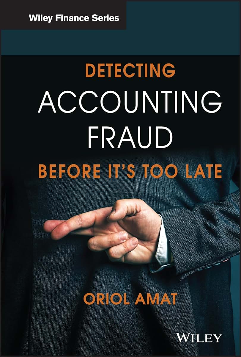 Detecting Accounting Fraud Before It's Too Late (The Wiley Finance Series)