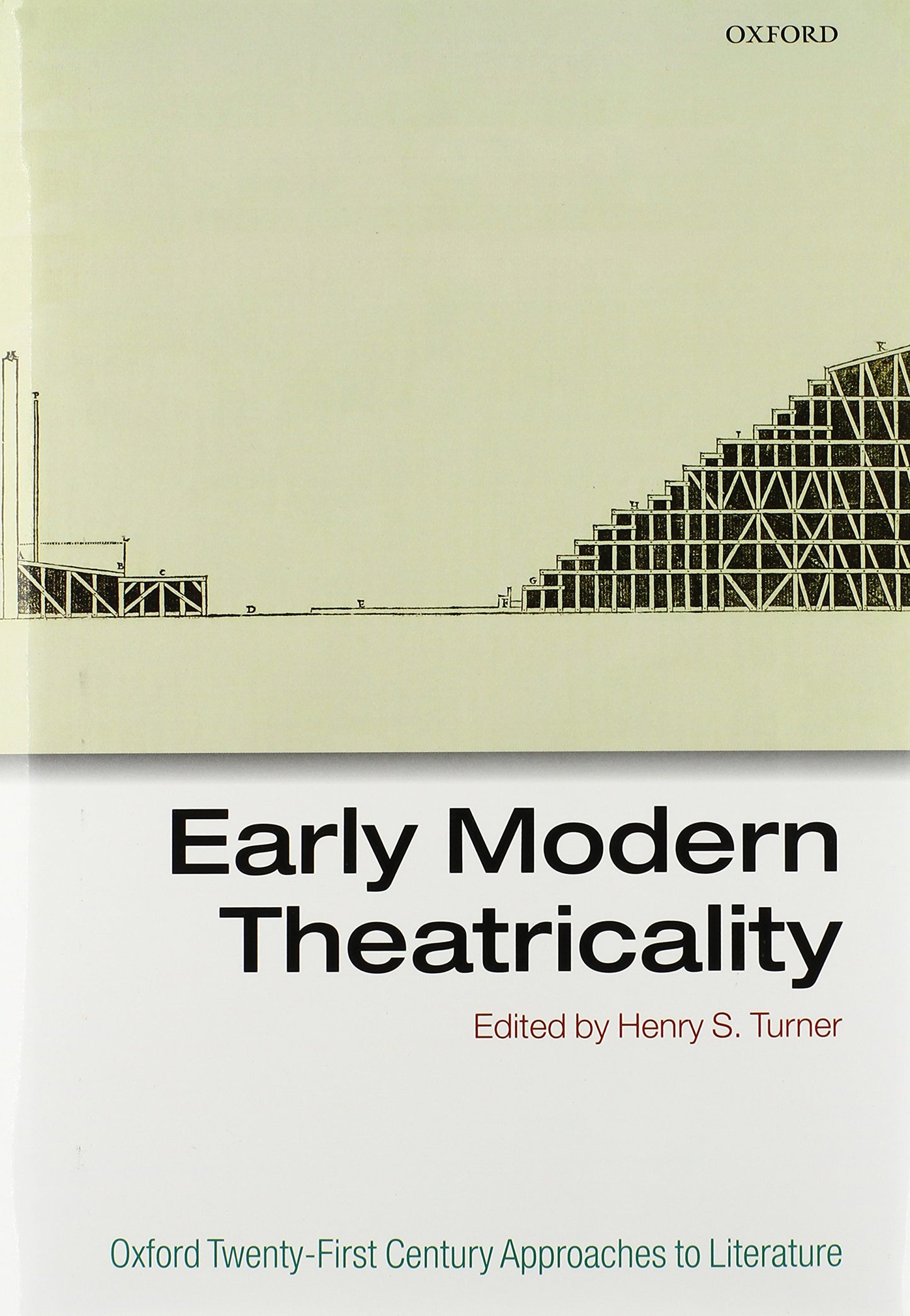 Early Modern Theatricality (Oxford 21st Century Approaches to Literature)