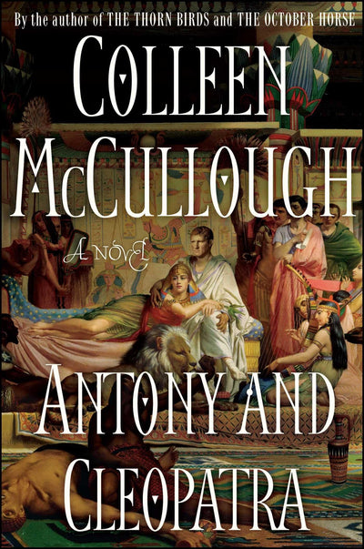 Antony and Cleopatra: A Novel (Masters of Rome)
