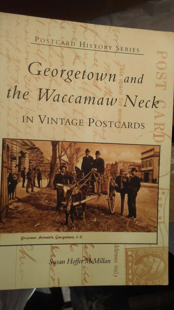 Georgetown & the Waccamaw Neck (SC) (Postcard History Series)