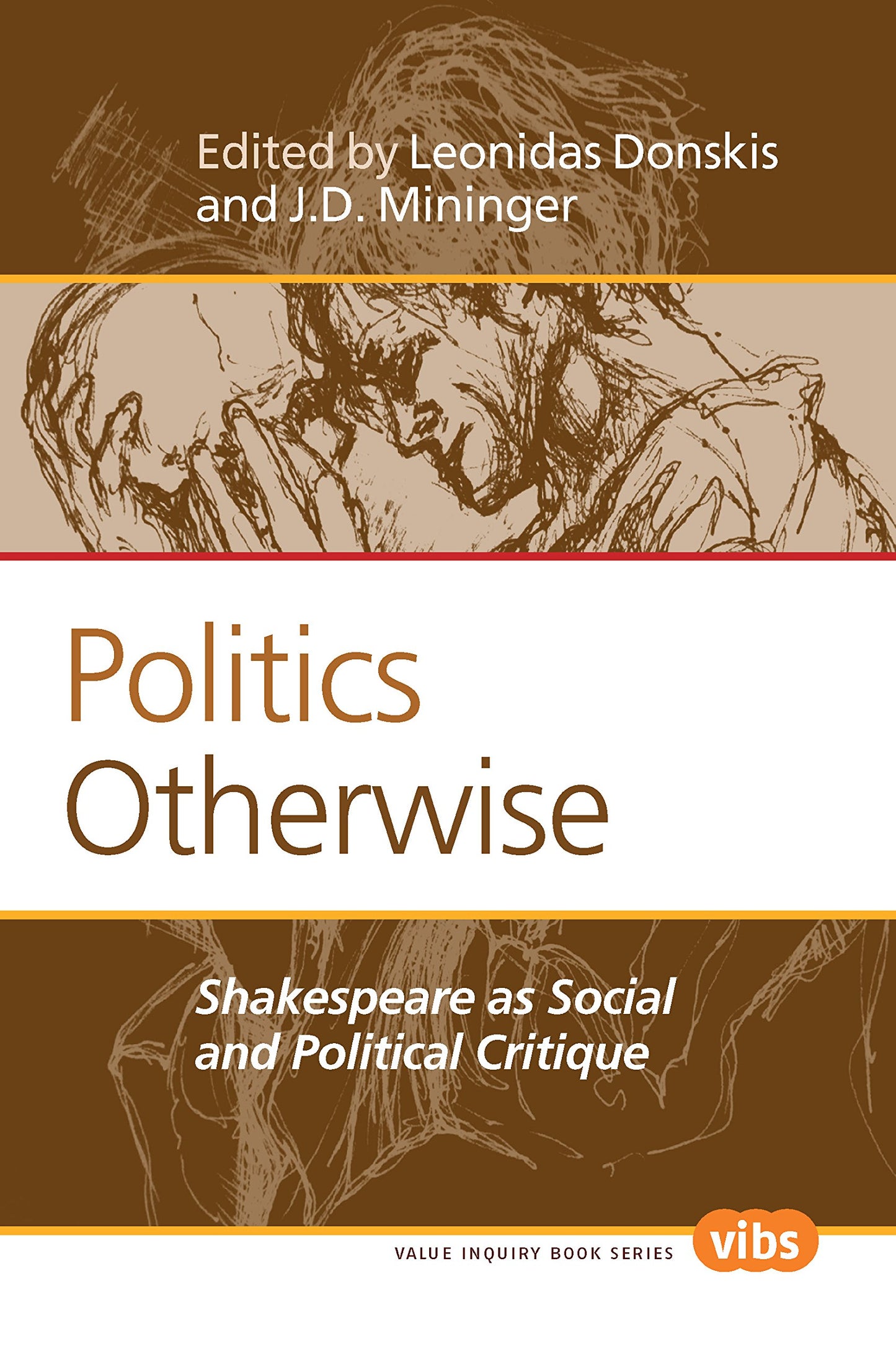 Politics Otherwise: Shakespeare As Social and Political Critique (Value Inquiry Book Series: Philosophy, Literature, and Politics, 242)