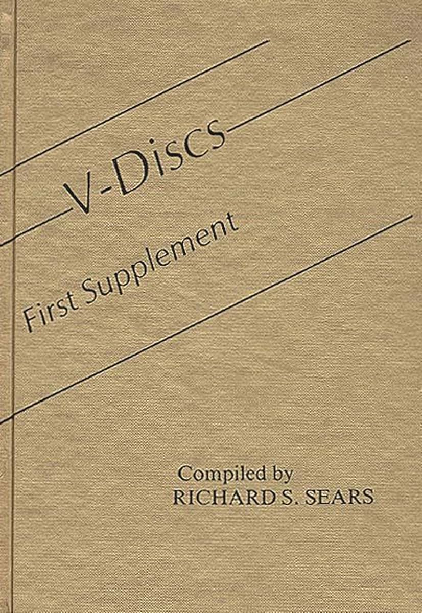 V-Discs: First Supplement (Discographies: Association for Recorded Sound Collections Discographic Reference)