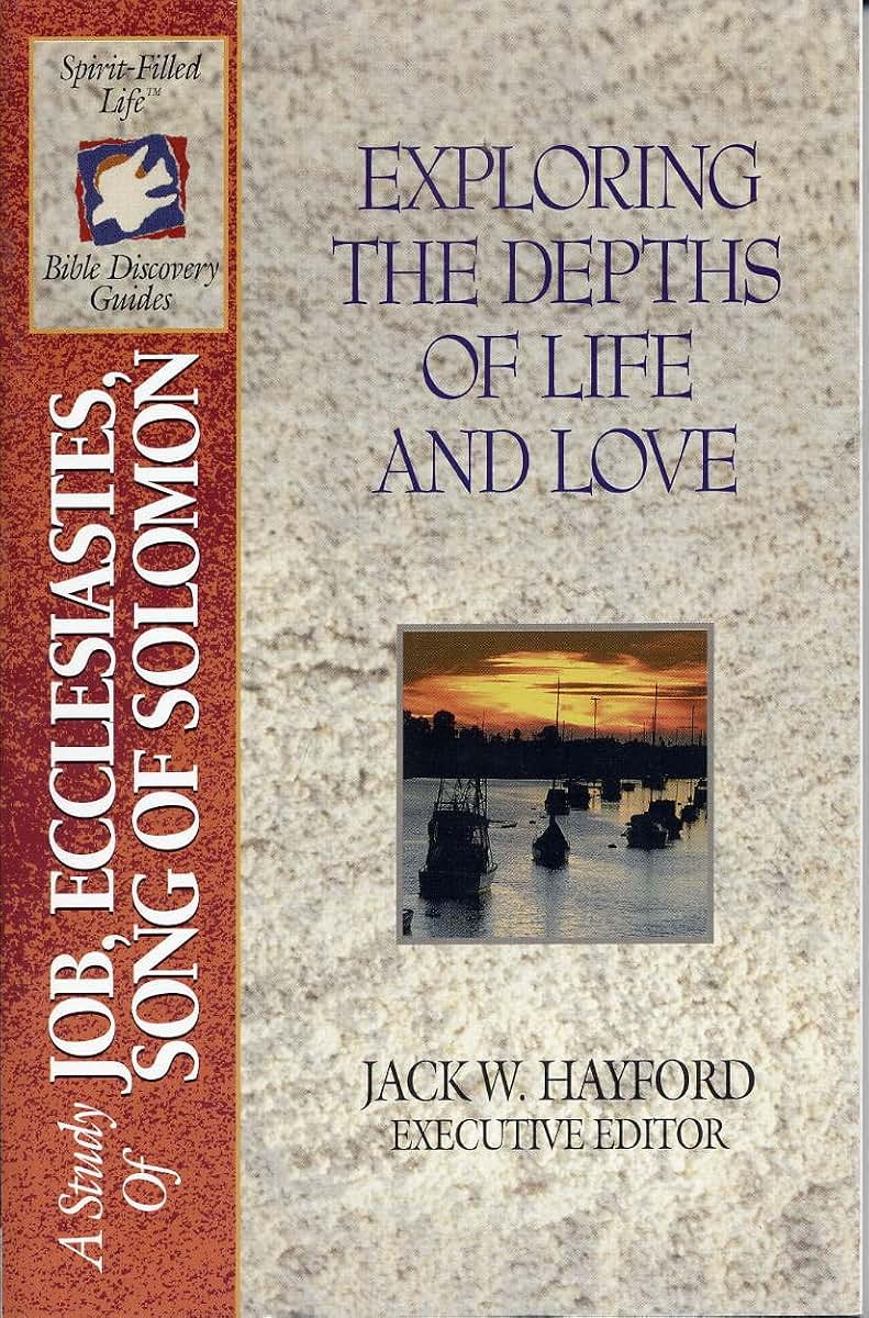 The Spirit-filled Life Bible Discovery Series B8-exploring The Depths Of Life & Love (job/ecclesiastes/song Of Solomon)