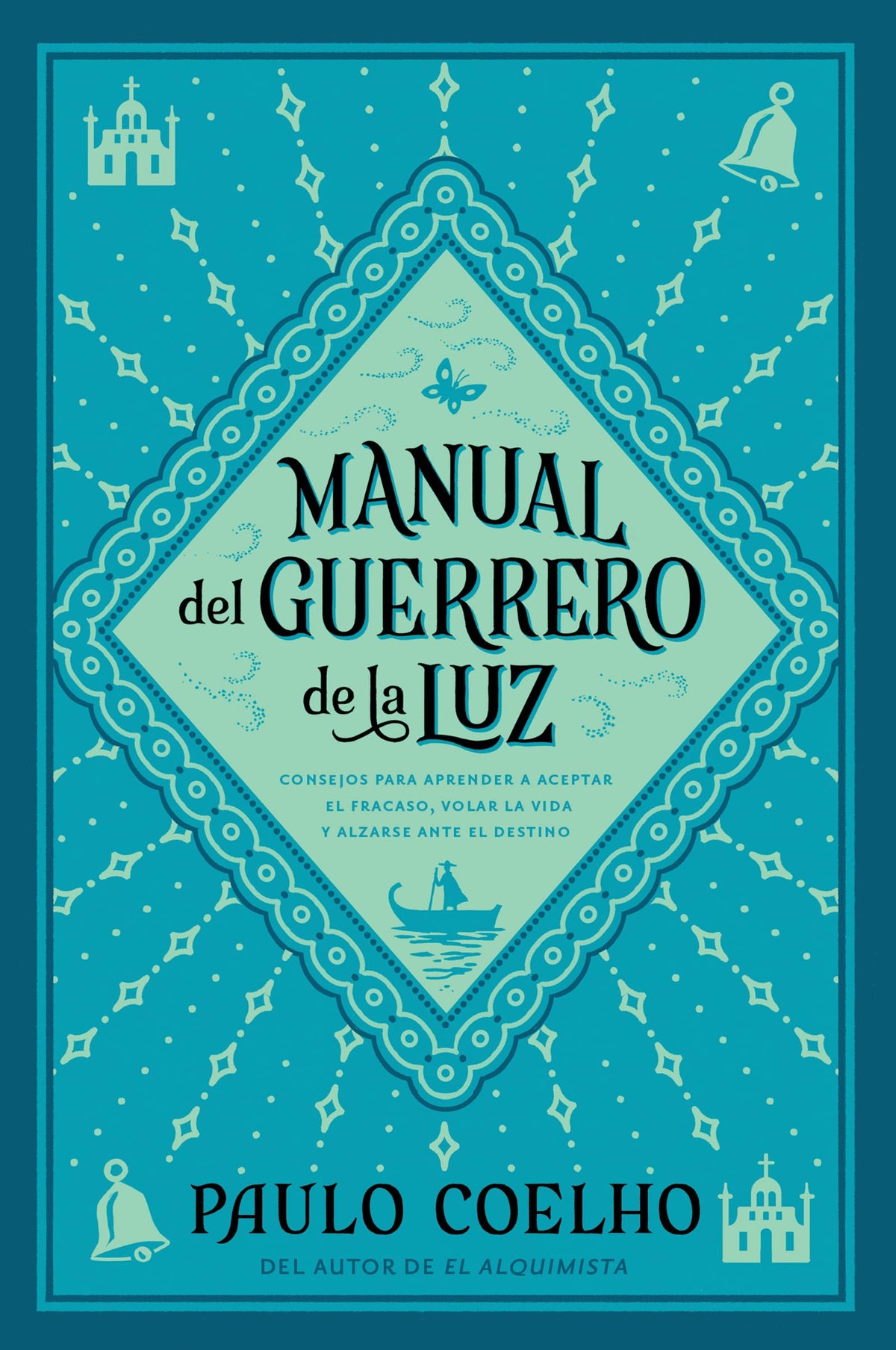 Warrior of the Light Manual del Guerrero de la Luz: From the Bestselling Author of The Alchemist (Spanish Edition)