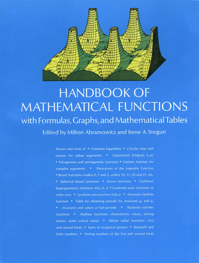 Handbook of Mathematical Functions: with Formulas, Graphs, and Mathematical Tables (Dover Books on Mathematics)