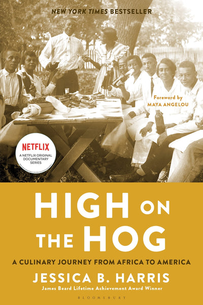 High on the Hog: A Culinary Journey from Africa to America b