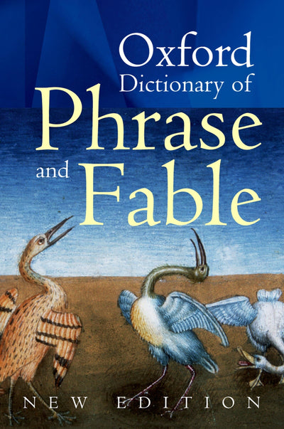 Oxford Dictionary of Phrase and Fable by Knowles, Elizabeth