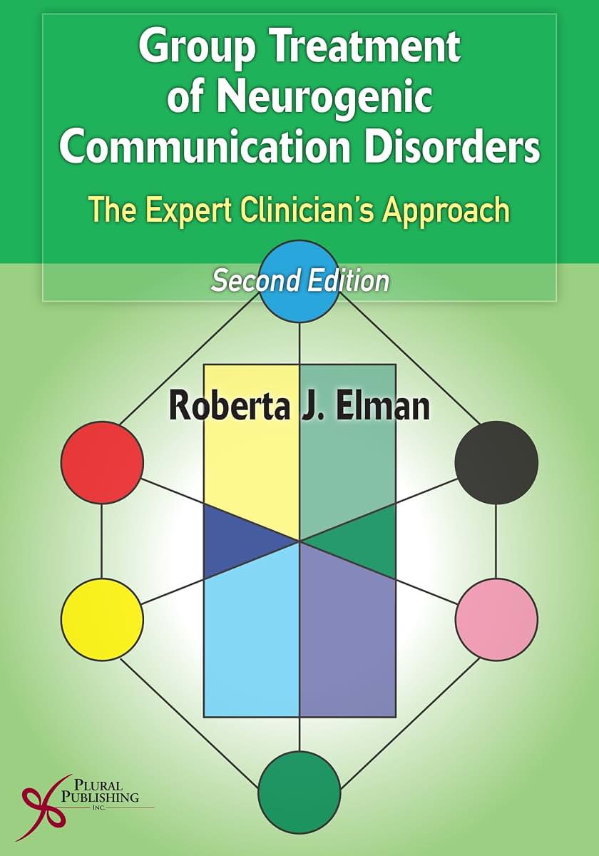 Group Treatment of Neurogenic Communication Disorders: The Expert Clinician's Approach