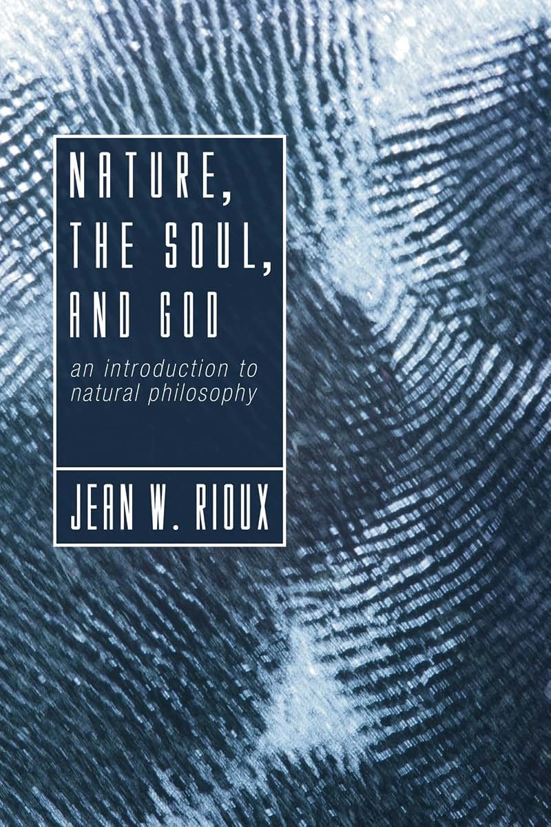 Nature, the Soul, and God: An Introduction to Natural Philosophy