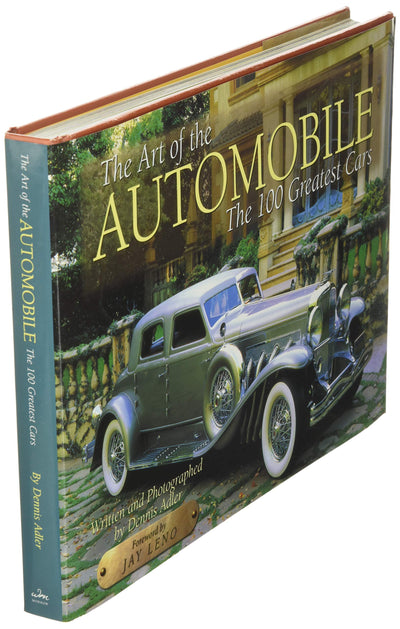 The Art of the Automobile: The 100 Greatest Cars by Adler, D