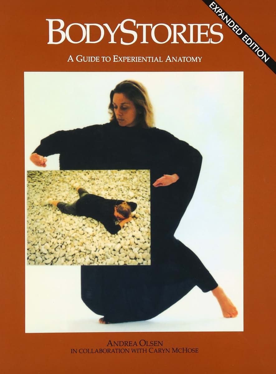 Bodystories: A Guide to Experiential Anatomy