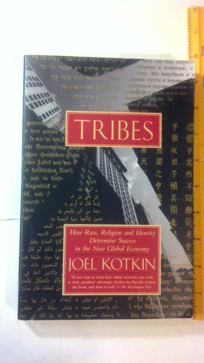 Tribes: How Race, Religion and Identity Determine Success in the New Global Economy