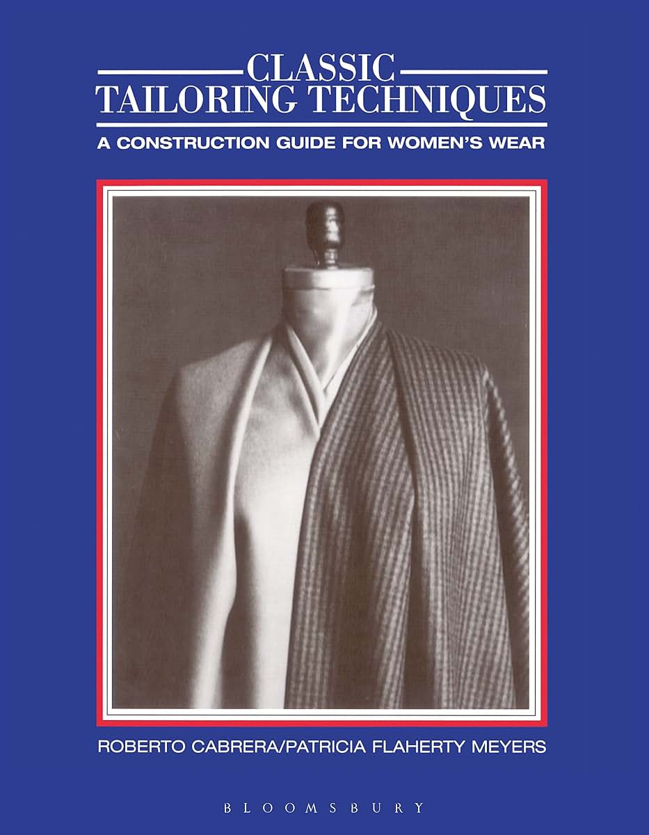 Classic Tailoring Techniques: A Construction Guide for Women's Wear (F.I.T. Collection)