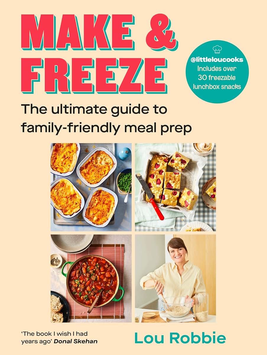 Make & Freeze: The ultimate guide to family-friendly meal prep
