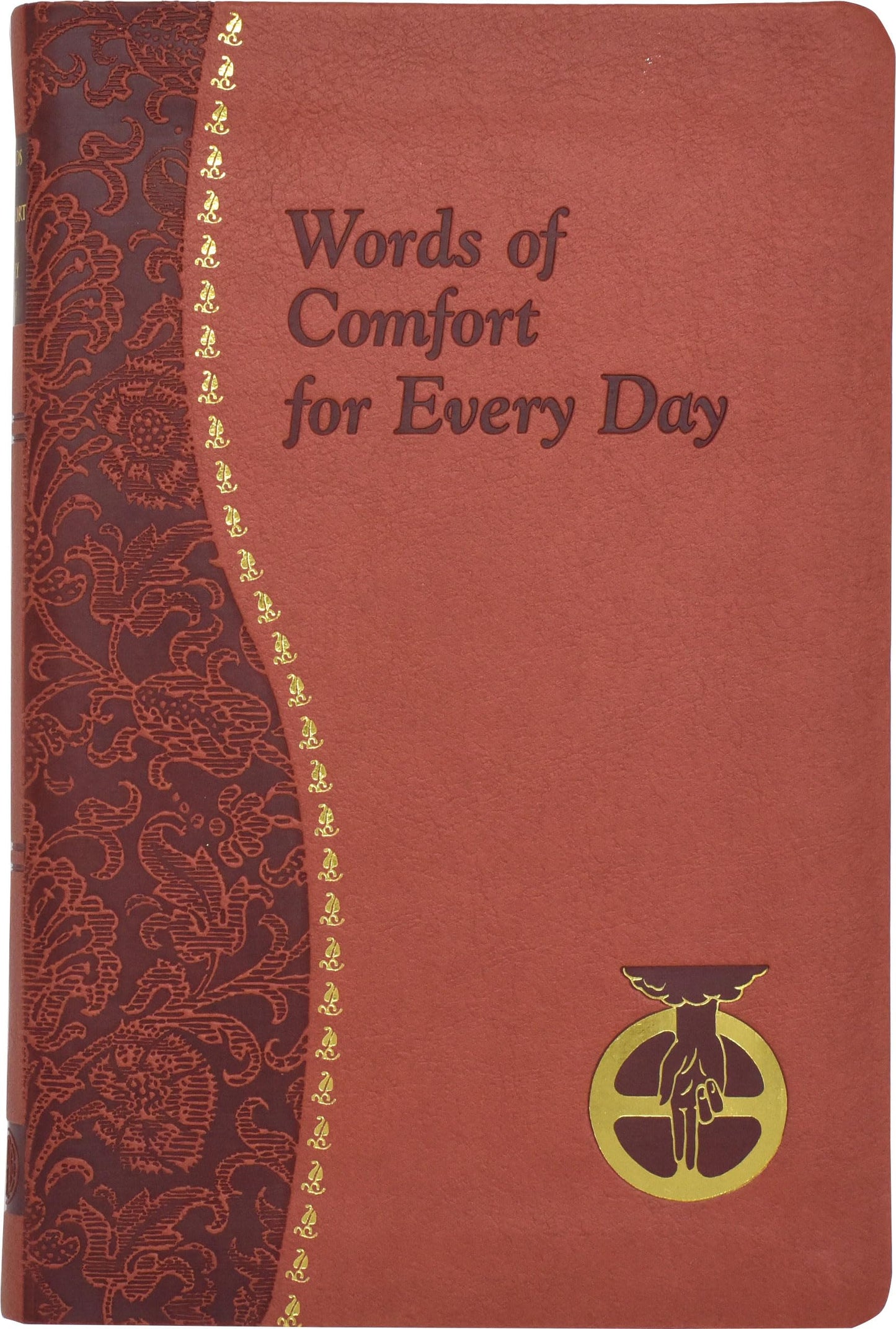 Words of Comfort for Every Day: I Love You Lord: Minute Meditations Featuring Selected, Scripture Texts and Short Prayers to the Lord [Imitation ... Joseph T (Catholic Daily Devotionals)