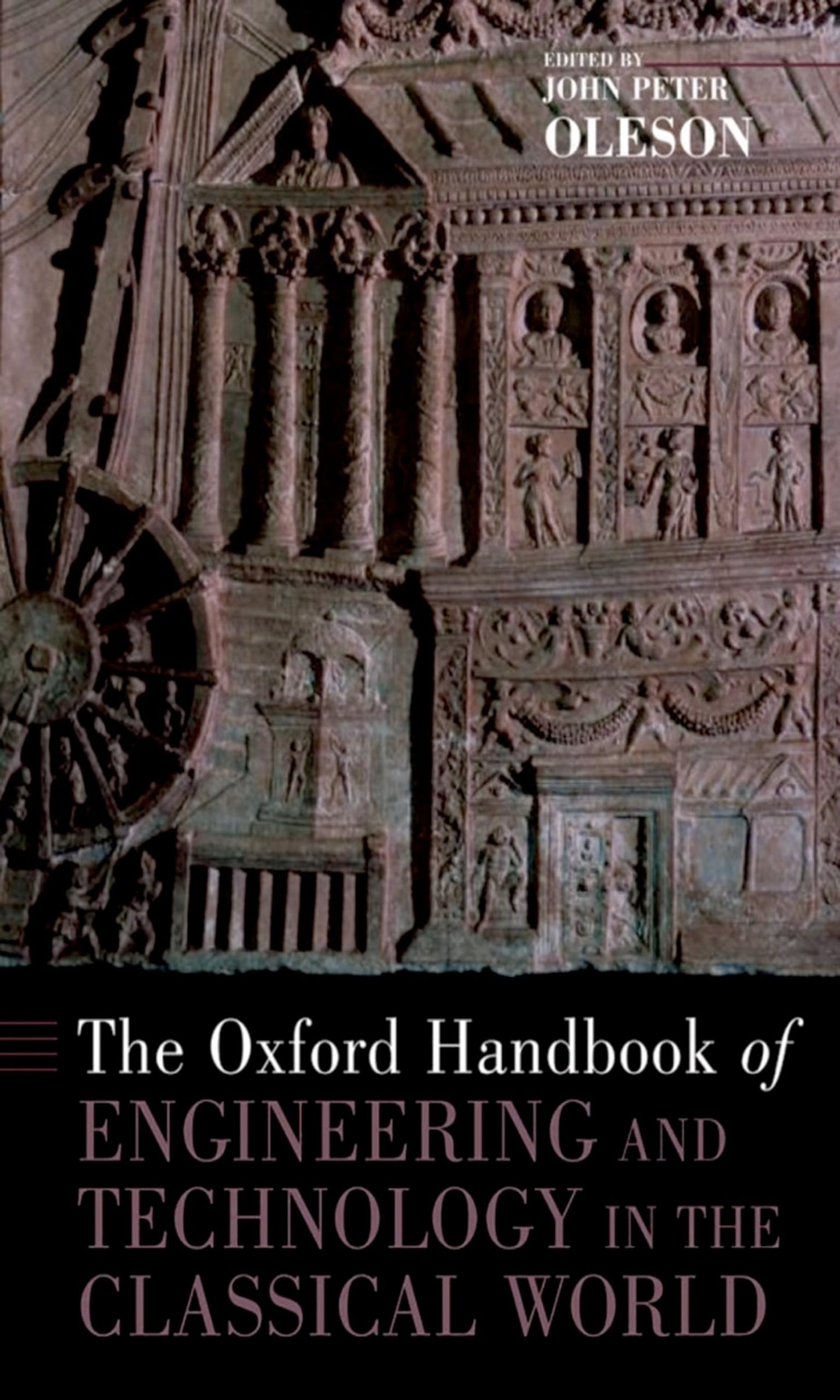 The Oxford Handbook of Engineering and Technology in the Cla