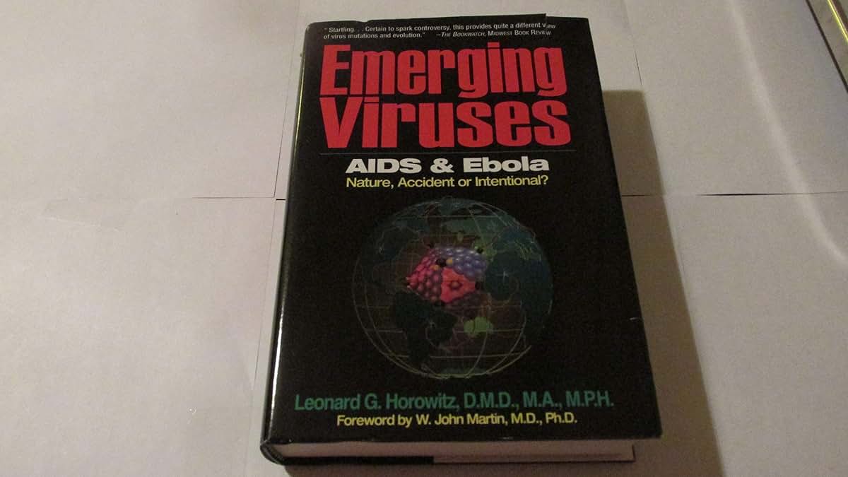 Emerging Viruses: AIDS And Ebola : Nature, Accident or Inten