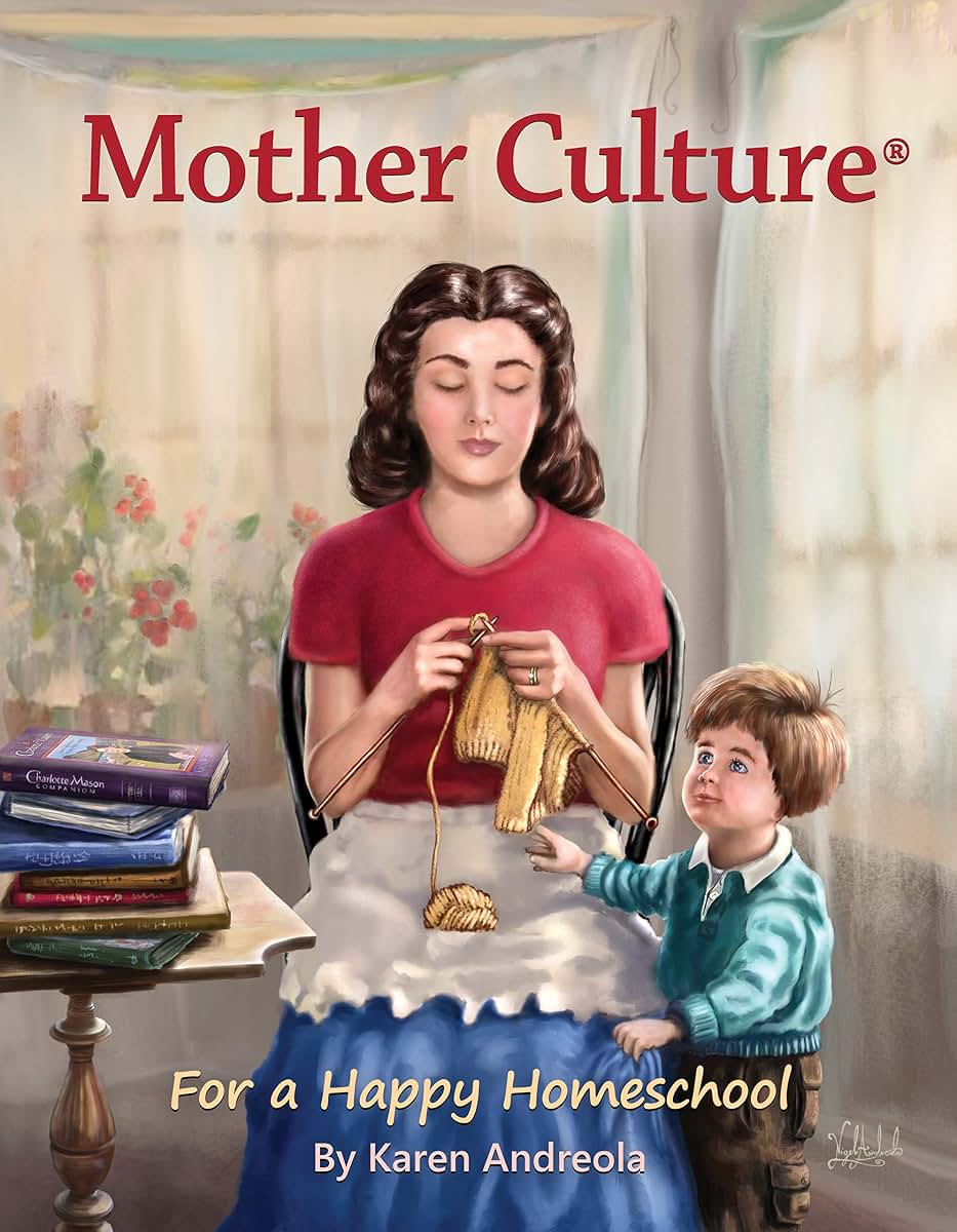 Mother Culture ? For a Happy Homeschool