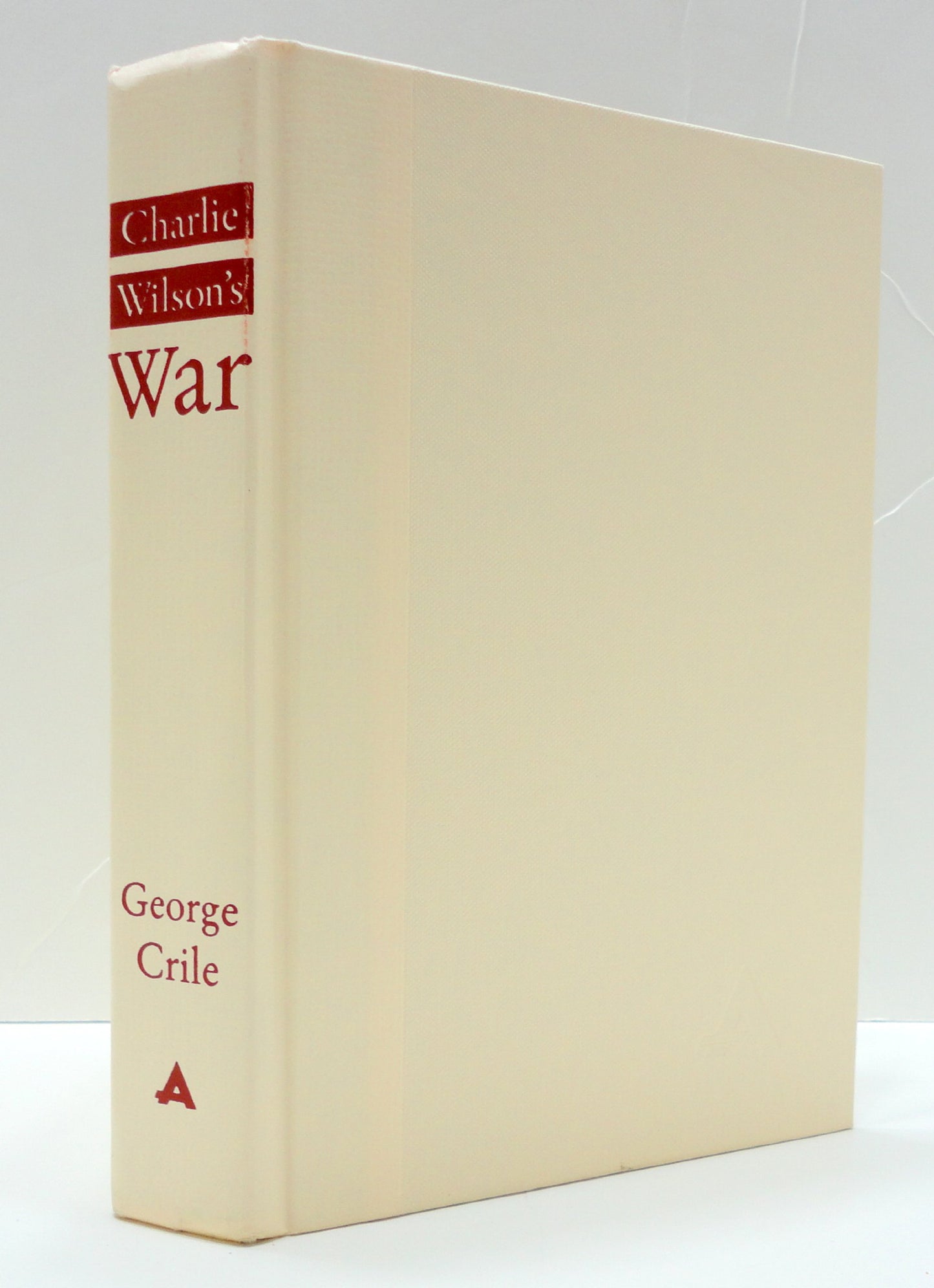 Charlie Wilson's War: The Extraordinary Story of the Largest Covert Operation in History