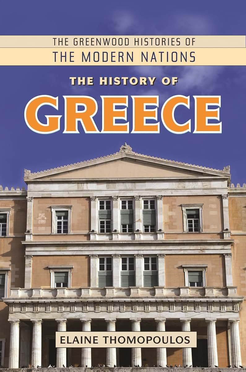 The History of Greece (The Greenwood Histories of the Modern Nations)