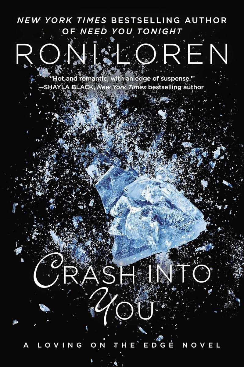 Crash Into You (A Loving on the Edge Novel) by Loren, Roni