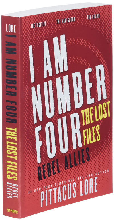 I Am Number Four: The Lost Files: Rebel Allies (Lorien Legacies: The Lost Files)