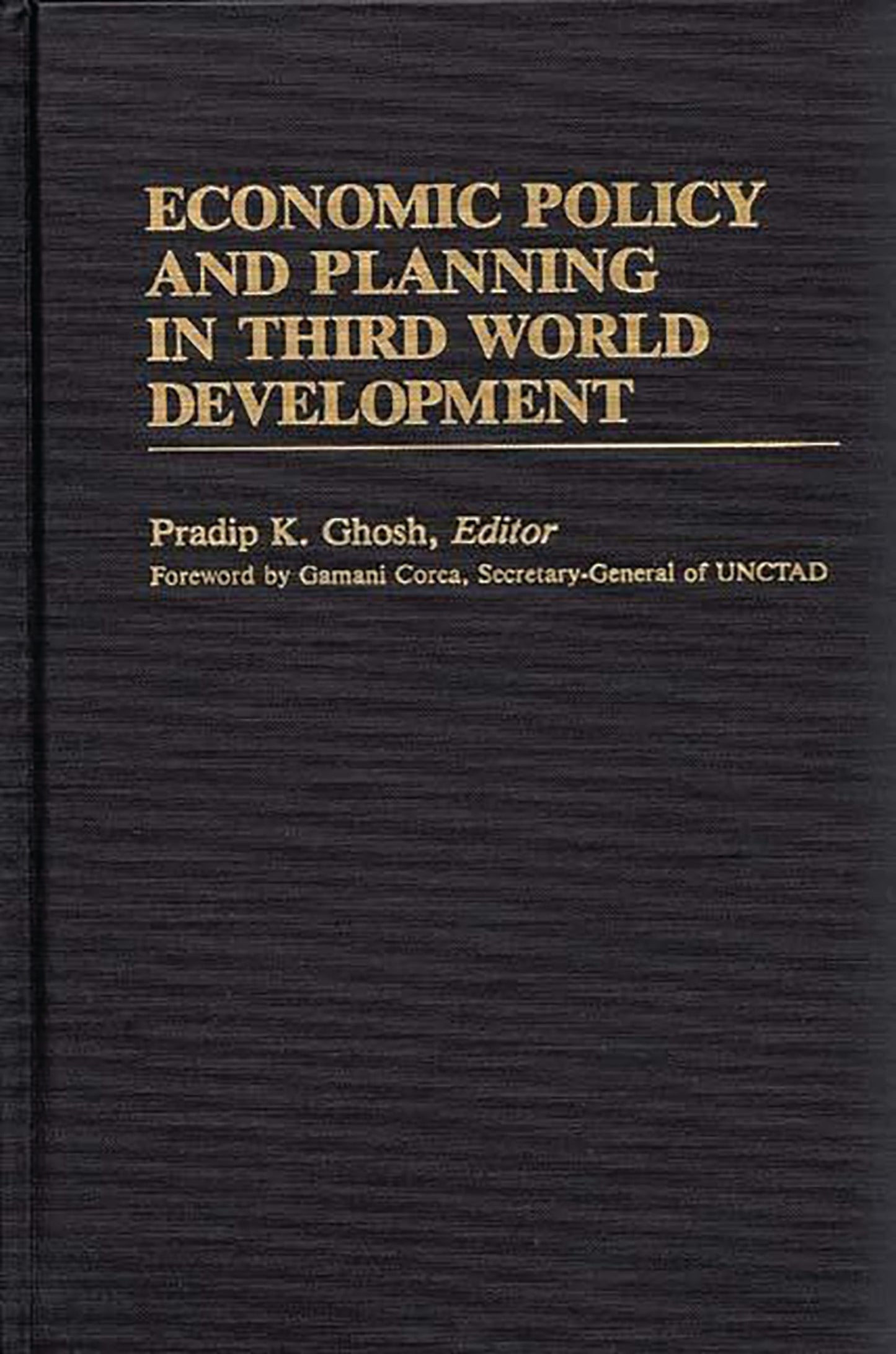 Economic Policy and Planning in Third World Development (International Development Resource Books)