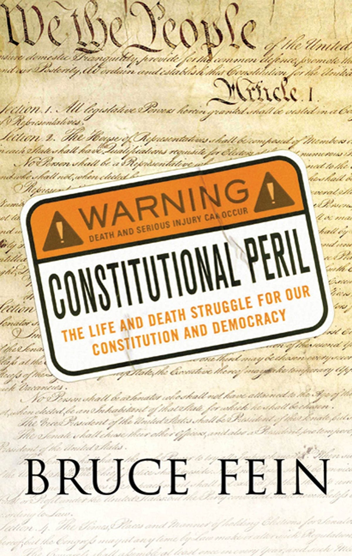 Constitutional Peril: The Life and Death Struggle for Our Constitution and Democracy