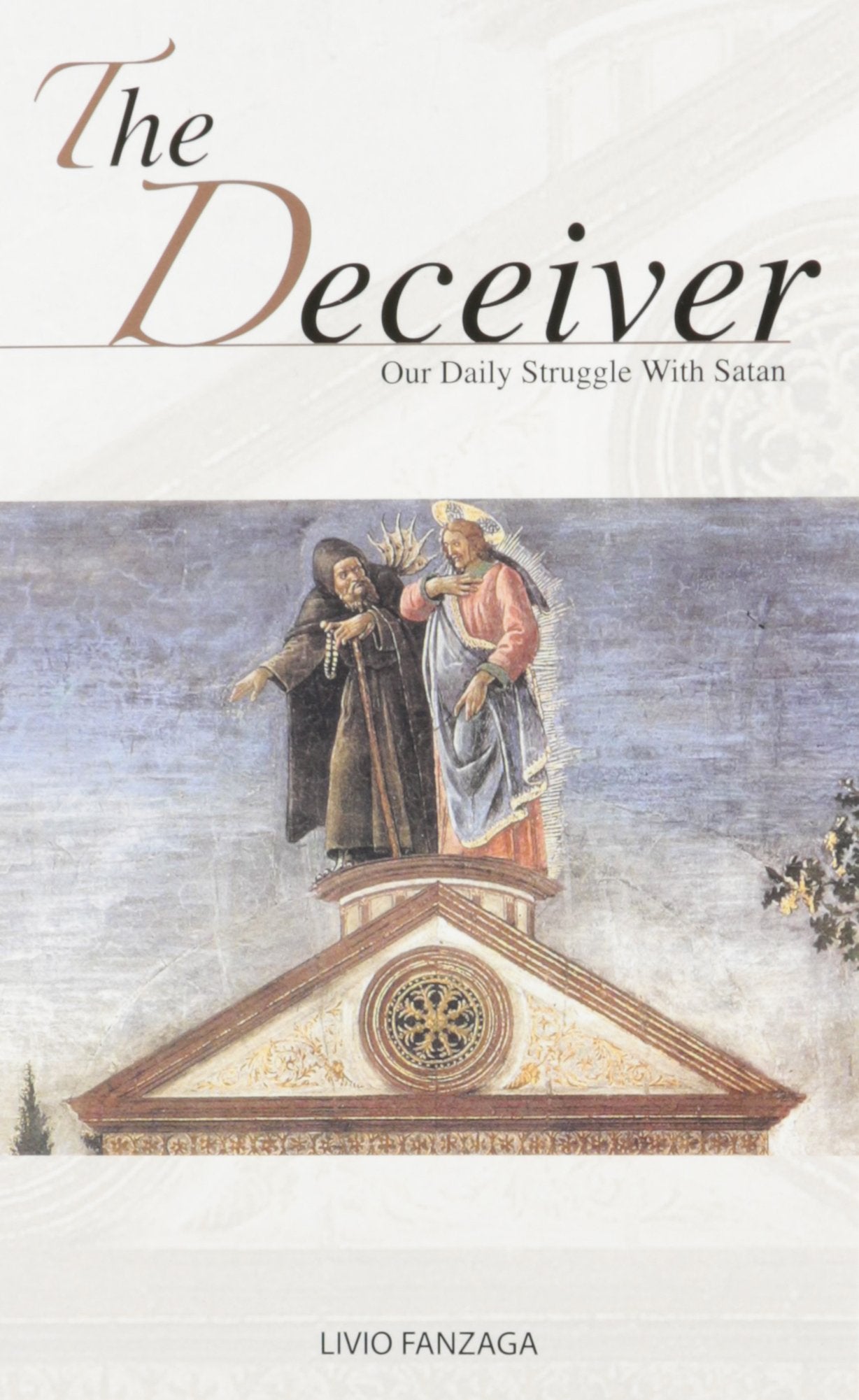 The Deceiver: Our Daily Struggle with Satan